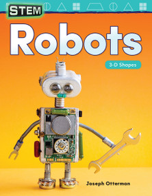 STEM: Robots (3-D Shapes) by Joseph Otterman, 9781425856939