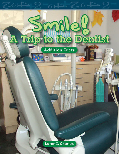 Smile! A Trip to the Dentist by Loren I. Charles, 9781433304187
