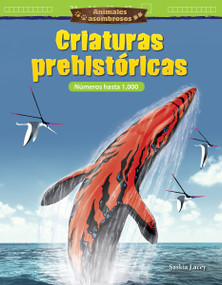 Animales asombrosos: Criaturas prehistóricas (Números hasta 1,000) (Spanish Edition) by Saskia Lacey, 9781425828615