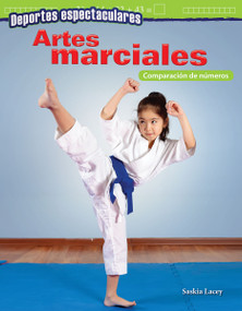 Deportes espectaculares: Artes marciales (Comparación de números) (Spanish Edition) by Saskia Lacey, 9781425828622