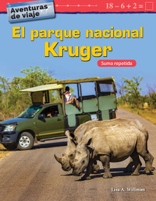 Aventuras de viaje: El parque nacional Kruger (Suma repetida) (Spanish Edition) by Lisa A. Willman, 9781425828684