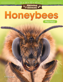 Amazing Animals: Honeybees (Place Value) by Kristy Stark, 9781425857424