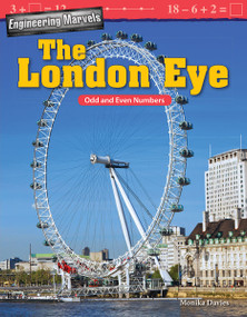 Engineering Marvels: The London Eye (Odd and Even Numbers) by Monika Davies, 9781425857509