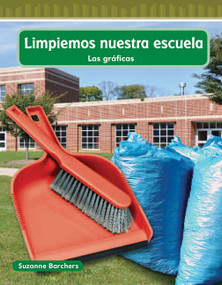 Limpiemos nuestra escuela (Spanish Edition) by Suzanne Barchers, Suzanne Barchers, Suzanne Barchers, 9781433327520