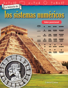 La historia de los sistemas numéricos (Valor posicional) (Spanish Edition) by Gabriel Esmay, 9781425828783