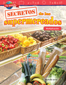 Tu mundo: Secretos de los supermercados (Multiplicación) (Spanish Edition) by Michelle Jovin, 9781425828806
