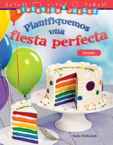 Diversión y juegos: Planifiquemos una fiesta perfecta (División) (Spanish Edition) by Katherine McKissick, 9781425828837