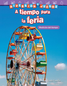 Diversión y juegos: A tiempo para la feria (Medición del tiempo) (Spanish Edition) by Wendy Conklin, 9781425828899