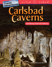 Travel Adventures: Carlsbad Caverns (Identifying Arithmetic Patterns) by Dona Herweck Rice, 9781480757981