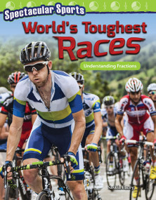 Spectacular Sports: World's Toughest Races (Understanding Fractions) by Saskia Lacey, 9781480758025
