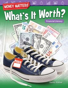 Money Matters: What's It Worth? (Financial Literacy) by Torrey Maloof, 9781480758063