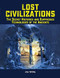 Lost Civilizations (The Secret Histories and Suppressed Technologies of the Ancients) by Jim Willis, 9781578597062
