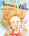 Aaron's Hair by Alan Daniel, Lea Daniel, Robert Munsch, 9780439987165
