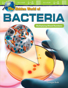 The Hidden World of Bacteria (Multiplying Mixed Numbers) by Georgia Beth, 9781425858162