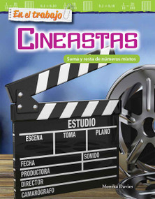 En el trabajo: Cineastas (Suma y resta de números mixtos) (Spanish Edition) by Monika Davies, 9781493883219