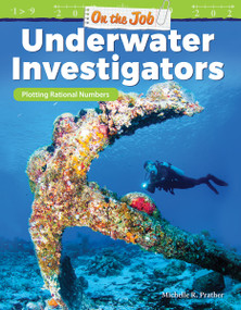On the Job: Underwater Investigators (Plotting Rational Numbers) by Michelle R. Prather, 9781425858841