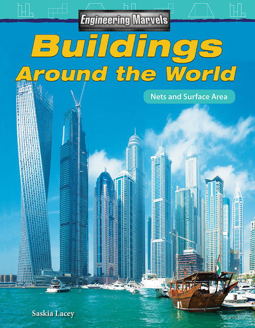 Engineering Marvels: Buildings Around the World (Nets and Surface Area) by Saskia Lacey, 9781425858926