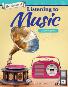The History of Listening to Music (Displaying Data) by Dona Herweck Rice, 9781425858940
