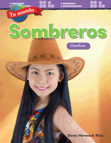 Tu mundo: Sombreros (Clasificar) (Spanish Edition) by Dona Herweck Rice, 9781425828240