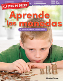 Cuestión de dinero: Aprende las monedas (Conocimientos financieros) (Spanish Edition) by Linda Claire, 9781425828257