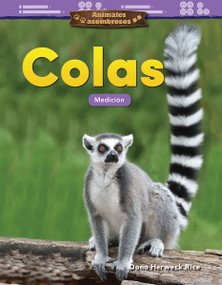 Animales asombrosos: Colas (Medición) (Spanish Edition) by Dona Herweck Rice, 9781425828264