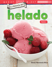 La historia del helado (Suma) (Spanish Edition) by Dona Herweck Rice, 9781425828271