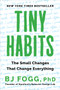 Tiny Habits (The Small Changes That Change Everything) - 9780358362777 by BJ Fogg, 9780358362777