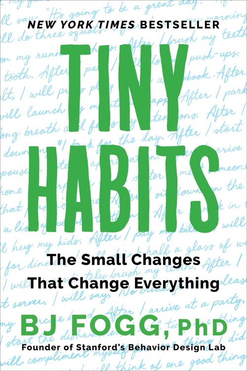 Tiny Habits (The Small Changes That Change Everything) - 9780358362777 by BJ Fogg, 9780358362777
