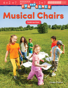 Fun and Games: Musical Chairs (Subtraction) by Linda Claire, 9781425856212