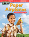 STEM: Paper Airplanes (Composing Numbers 1-10) by Logan Avery, 9781425856236