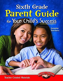 Sixth Grade Parent Guide for Your Child's Success by Suzanne I. Barchers, 9781433347900