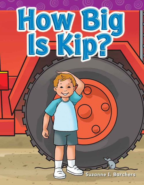 How Big Is Kip? by Suzanne Barchers, Suzanne I. Barchers, Suzanne Barchers, Suzanne Barchers, Suzanne Barchers, 9781433324109