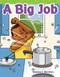 A Big Job by Suzanne Barchers, Suzanne I. Barchers, Suzanne Barchers, Suzanne Barchers, Suzanne Barchers, 9781433324130