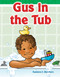 Gus in the Tub by Suzanne Barchers, Suzanne I. Barchers, Suzanne Barchers, Suzanne Barchers, Suzanne Barchers, Suzanne Barchers, Suzanne Barchers, 9781433324192