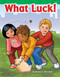 What Luck! by Suzanne Barchers, Suzanne Barchers, Suzanne Barchers, 9781433324215