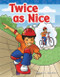 Twice as Nice by Suzanne Barchers, Suzanne Barchers, Suzanne Barchers, Suzanne Barchers, 9781433329098