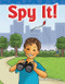 Spy It! by Suzanne Barchers, Suzanne Barchers, Suzanne Barchers, Suzanne Barchers, 9781433329104