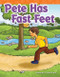 Pete Has Fast Feet by Suzanne Barchers, Suzanne Barchers, Suzanne Barchers, Suzanne Barchers, 9781433329159