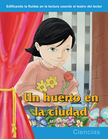 Un huerto en la ciudad (Spanish Edition) by Miriam Myers, 9781433300158