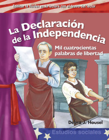 La Declaración de la Independencia (Mil cuatrocientas palabras de libertad) (Spanish Edition) by Debra J. Housel, 9781433322761