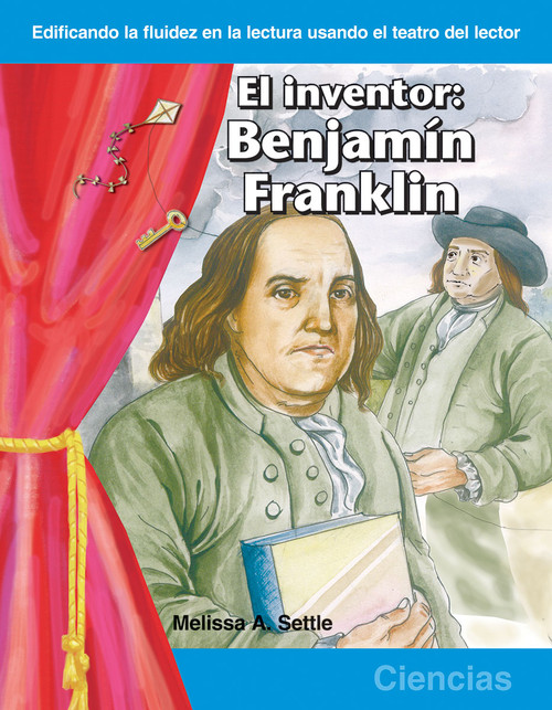 El inventor (Benjamin Franklin) (Spanish Edition) by Melissa Settle, Melissa Settle, 9781433300295