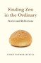 Finding Zen in the Ordinary (Stories and Reflections) by Christopher Keevil, 9781789044492
