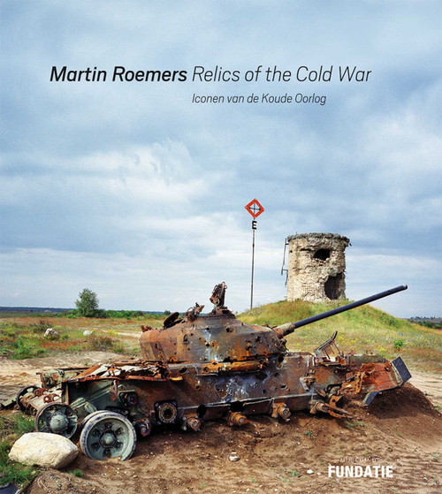Martin Roemers (Relics of the Cold War) (Dutch; Flemish Edition) by Martin Roemers, 9789462623057
