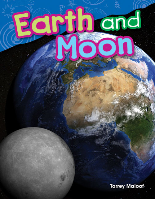 Earth and Moon by Torrey Maloof, 9781480745711