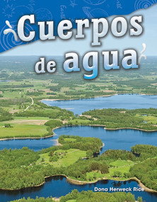 Cuerpos de agua (Spanish Edition) by Dona Herweck Rice, 9781425846695