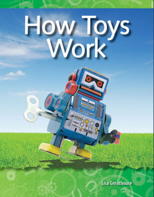 How Toys Work by Lisa Perlman Greathouse, Lisa Greathouse, 9781433303074