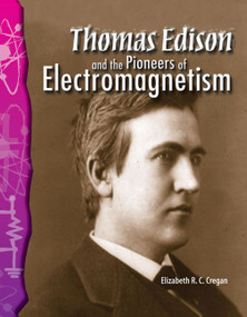 Thomas Edison and the Pioneers of Electromagnetism by Elizabeth Cregan, 9780743905763
