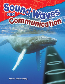 Sound Waves and Communication by Jenna Winterberg, 9781480746848