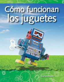 Cómo funcionan los juguetes (Spanish Edition) by Lisa Perlman Greathouse, Lisa Greathouse, 9781433321481