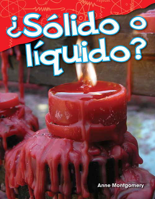 ¿Sólido o líquido? (Spanish Edition) by Anne Montgomery, 9781425846312